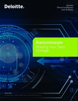 Ransomware Holding Your Data Hostage Deloitte Threat Intelligence And