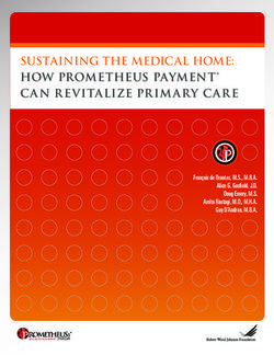 SUSTAINING THE MEDICAL HOME: HOW PROMETHEUS PAYMENT CAN REVITALIZE PRIM ARY C ARE - FRANÇOIS DE BRANTES, M.S., M.B.A. ALICE G. GOSFIELD, J.D. DOUG ...