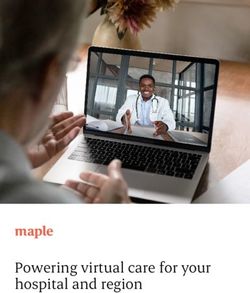 Powering virtual care for your hospital and region - Maple
