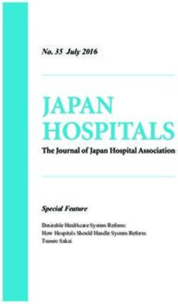 No. 35 July 2016 - Special Feature Desirable Healthcare System Reform: How Hospitals Should Handle System Reform Tsuneo Sakai - 日本病院会