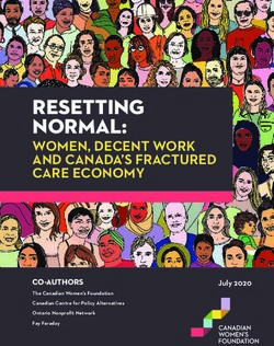 RESETTING NORMAL: WOMEN, DECENT WORK AND CANADA'S FRACTURED CARE ECONOMY - CO-AUTHORS - Canadian Women's Foundation