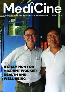A CHAMPION FOR MIGRANT WORKER HEALTH AND WELL-BEING - A publication of the Yong Loo Lin School of Medicine Issue 27 / August 2018 - NUHS