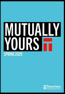 MUTUALLY YOURS SPRING 2020 - Teachers Building Society