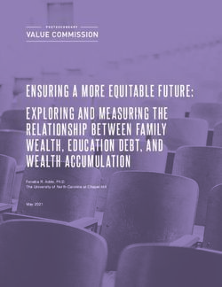 ENSURING A MORE EQUITABLE FUTURE: EXPLORING AND MEASURING THE RELATIONSHIP BETWEEN FAMILY WEALTH, EDUCATION DEBT, AND WEALTH ACCUMULATION - Fenaba ...