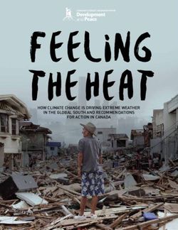 HOW CLIMATE CHANGE IS DRIVING EXTREME WEATHER IN THE GLOBAL SOUTH AND RECOMMENDATIONS FOR ACTION IN CANADA