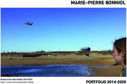 MARIE-PIERRE BONNIOL - PORTFOLIO 2014-2020 Excerpt of the video Volatile, 2019, 09:35 Studio Walter
