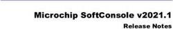 MICROCHIP SOFTCONSOLE V2021.1 - RELEASE NOTES - MICROSEMI