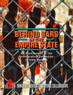 BEHIND BARS EMPIRE STATE -INTHE-IMMIGRANT ADVOCATES RESPONSE COLLABORATIVE - cloudfront.net