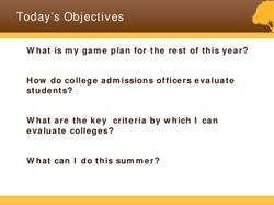 Today's Objectives What is my game plan for the rest of this year? How do college admissions officers evaluate students? What are the key criteria ...