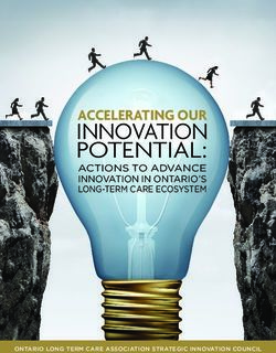 INNOVATION POTENTIAL: ACCELERATING OUR ACTIONS TO ADVANCE INNOVATION IN ONTARIO'S LONG-TERM CARE ECOSYSTEM - Ontario Long Term Care ...