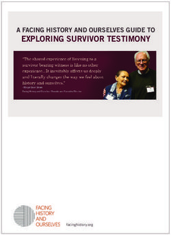 EXPLORING SURVIVOR TESTIMONY - A FACING HISTORY AND OURSELVES GUIDE TO - facinghistory.org
