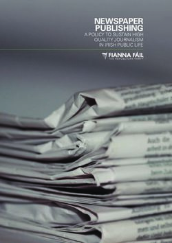 NEWSPAPER PUBLISHING A POLICY TO SUSTAIN HIGH QUALITY JOURNALISM IN IRISH PUBLIC LIFE - Fianna Fail