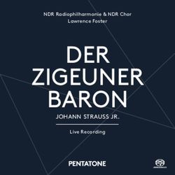 DER ZIGEUNER BARON JOHANN STRAUSS JR - NDR Radiophilharmonie & NDR Chor Lawrence Foster - Native DSD