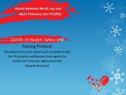 COVID-19 Health, Safety and Testing Protocol - Russia Bannoye World cup 2021 06,07 February 2021 PGS/PSL - FIS Ski