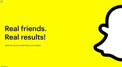 Real friends. Real results! - SNAPCHAT @ PLUS EVENT RESOLUTION MEDIA