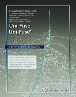 REIMBURSEMENT GUIDELINES - 2022 Coding and Reimbursement Guidelines for Catheter Directed Thrombolysis Uni-Fuse and Uni-Fuse+ EFFECTIVE JANUARY 1 ...