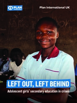 LEFT OUT, LEFT BEHIND - Adolescent girls' secondary education in crises