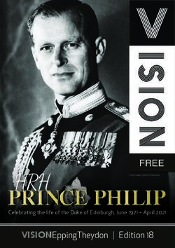 FREE Vision EppingTheydon | Edition 18 - Celebrating the life of the Duke of Edinburgh, June 1921 - April 2021 - Vision Mag