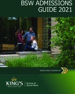 BSW ADMISSIONS GUIDE 202 1 - SCHOOL OF SOCIAL WORK DEDICATED TO GROWTH - KING'S SCHOOL OF SOCIAL WORK