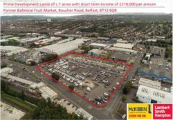 Prime Development Lands of c.7 acres with short term income of £210,000 per annum Former Balmoral Fruit Market, Boucher Road, Belfast, BT12 6QB