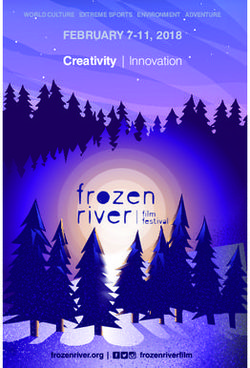 Creativity | Innovation - FEBRUARY 7-11, 2018 WORLD CULTURE EXTREME SPORTS ENVIRONMENT ADVENTURE - Frozen River Film Festival