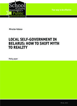 LOCAL SELF-GOVERNMENT IN BELARUS: HOW TO SHIFT MYTH TO REALITY - Miroslav Kobasa Policy paper