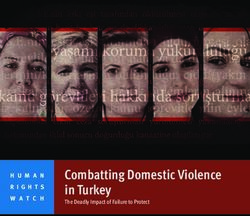 Combatting Domestic Violence in Turkey - The Deadly Impact of Failure to Protect - Human Rights Watch