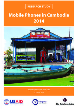 Mobile Phones in Cambodia 2014 - RESEARCH STUDY - OCTOBER 2014 Kimchhoy Phong and Javier Solá