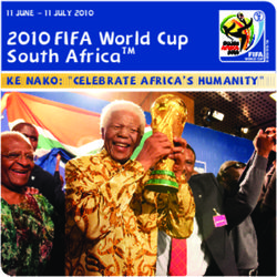 2010 FIFA World Cup South AfricaTM - KE NAKO: "CELEBRATE AFRICA'S HUMANITY"
