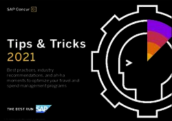 Tips & Tricks 2021 Best practices, industry recommendations, and ah-ha moments to optimize your travel and spend management programs - Concur