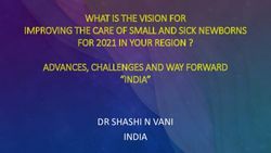 WHAT IS THE VISION FOR IMPROVING THE CARE OF SMALL AND SICK NEWBORNS FOR 2021 IN YOUR REGION ? ADVANCES, CHALLENGES AND WAY FORWARD "INDIA" - DR ...