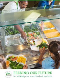 FEEDING OUR FUTURE An inVEGtigation into UK school food 2021 - An inVEGtigation into UK school ...