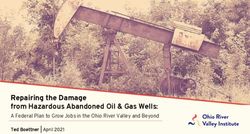 Repairing the Damage from Hazardous Abandoned Oil & Gas Wells: A Federal Plan to Grow Jobs in the Ohio River Valley and Beyond