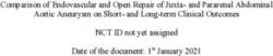 Comparison of Endovascular and Open Repair of Juxta- and Pararenal Abdominal Aortic Aneurysm on Short- and Long-term Clinical Outcomes NCT ID not ...