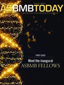 ASBMB FELLOWS Meet the inaugural - FIRST CLASS - American Society for Biochemistry and ...