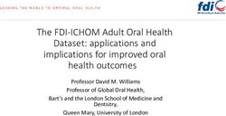 The FDI-ICHOM Adult Oral Health Dataset: applications and implications for improved oral health outcomes - Professor David M. Williams Professor ...