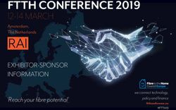 RAI FTTH CONFERENCE 2019 - 12-14 MARCH Amsterdam, The Netherlands