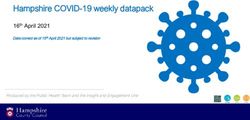 Hampshire COVID-19 weekly datapack - 16th April 2021 - Produced by the Public Health Team and the Insight and Engagement Unit - Hampshire County ...